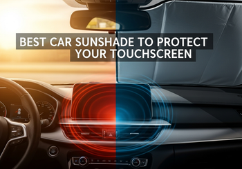 Best Car Sunshade to Protect Your Touchscreen